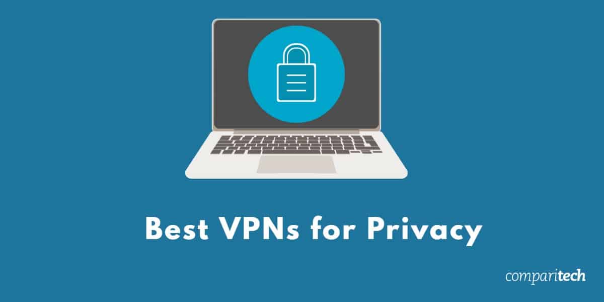 Best VPNs for Privacy
