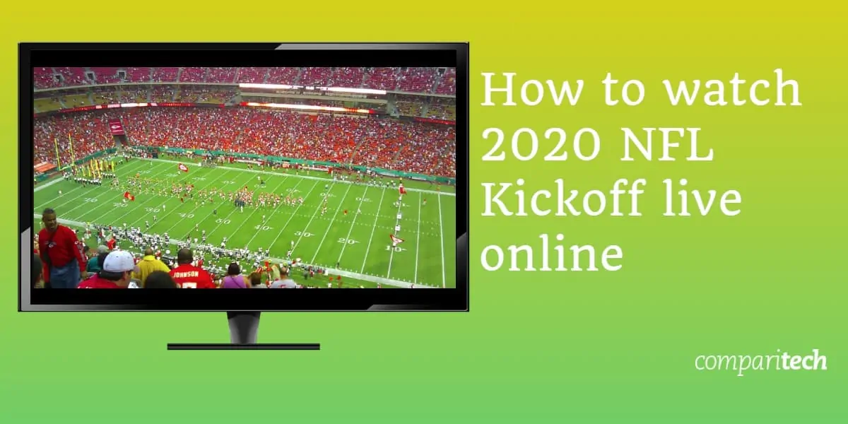 How to watch 2020 NFL Kickoff live online