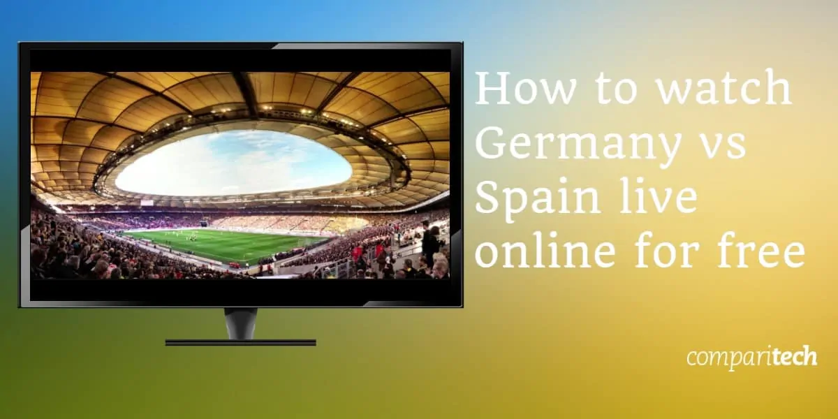 watch Germany vs Spain live online free