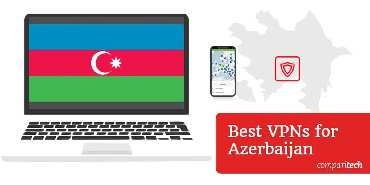 Best VPN Azerbaijan