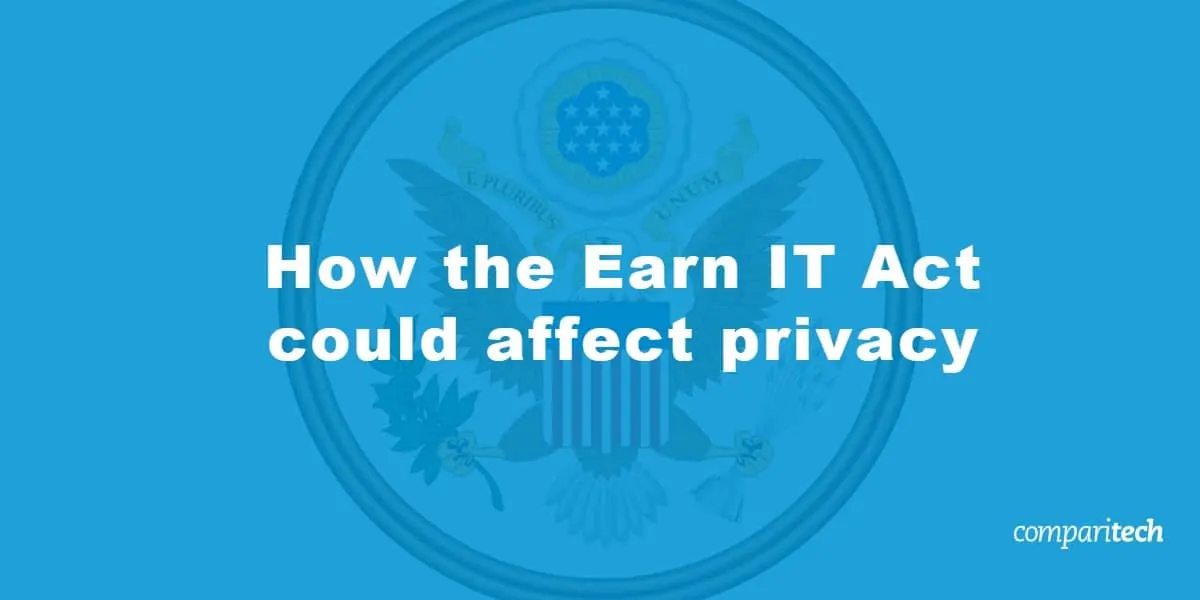 Earn IT Act affect privacy