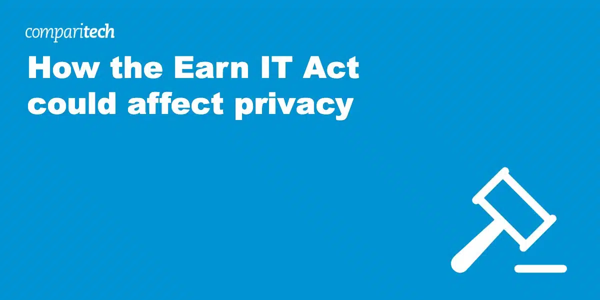 Earn IT Act affect privacy