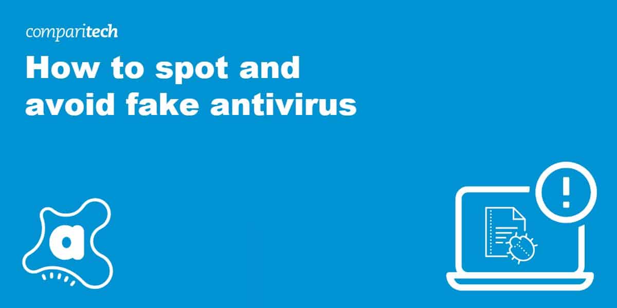 spot and avoid fake antivirus