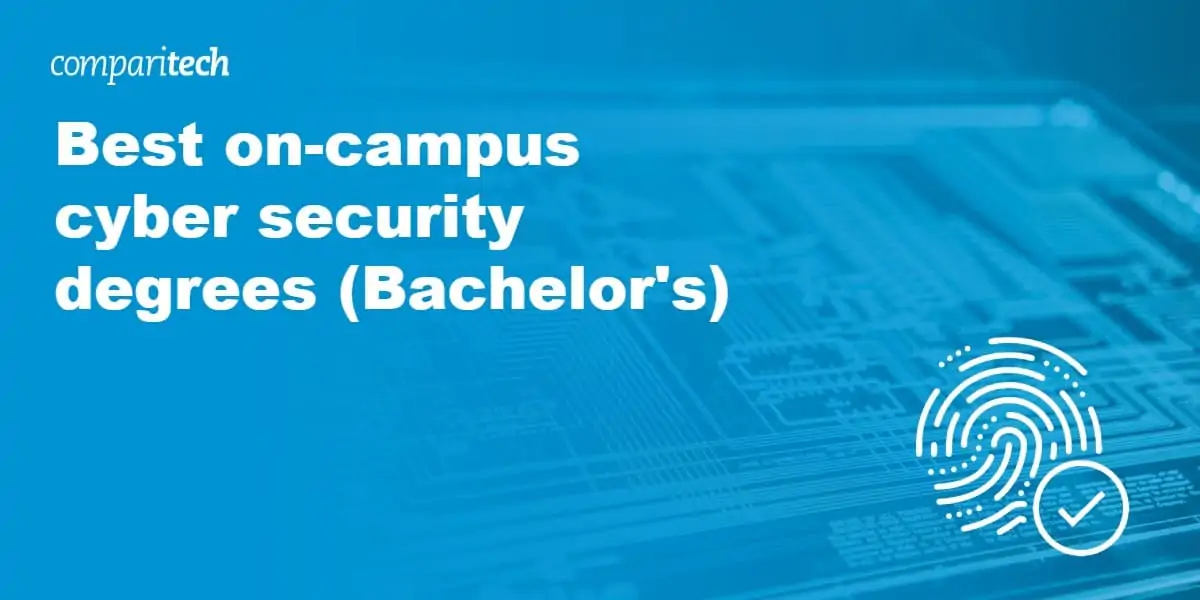 Best on-campus cyber security degrees (Bachelor's)