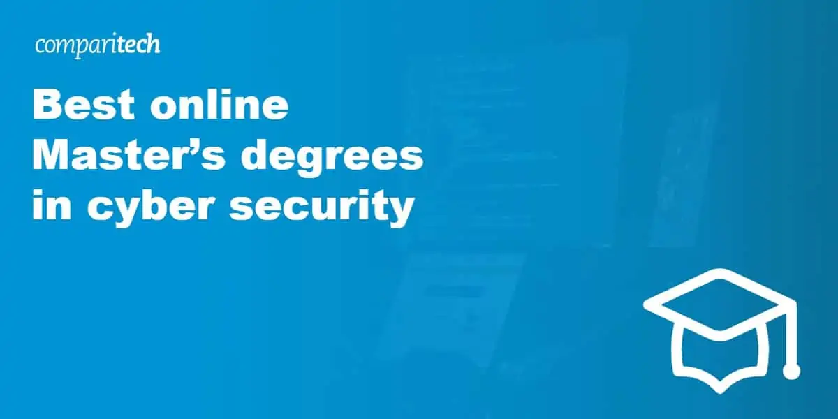Best online Master’s degrees in cyber security