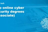 Top online cyber security Associate degrees in 2022