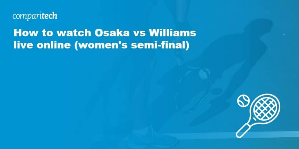 watch Osaka v Williams live online