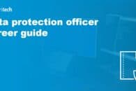 Data protection officer career guide