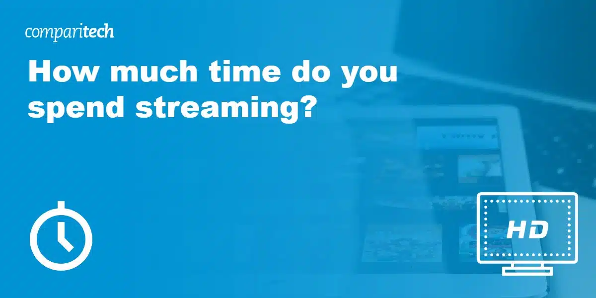 How much time do you spend streaming?