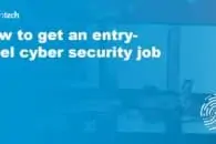 How to get an entry-level cyber security job