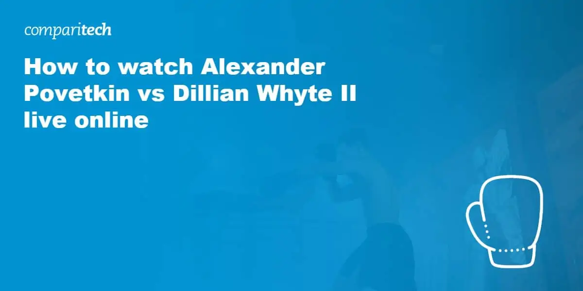 watch Alexander Povetkin vs Dillian Whyte II live online