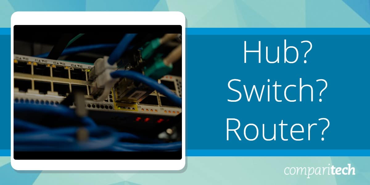 Hub Vs Switch Vs Router