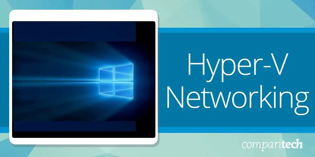 Hyper-V Networking Guide