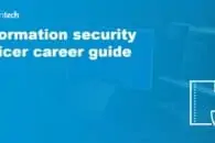 Information security officer career guide for 2023