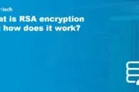 What is RSA encryption and how does it work?