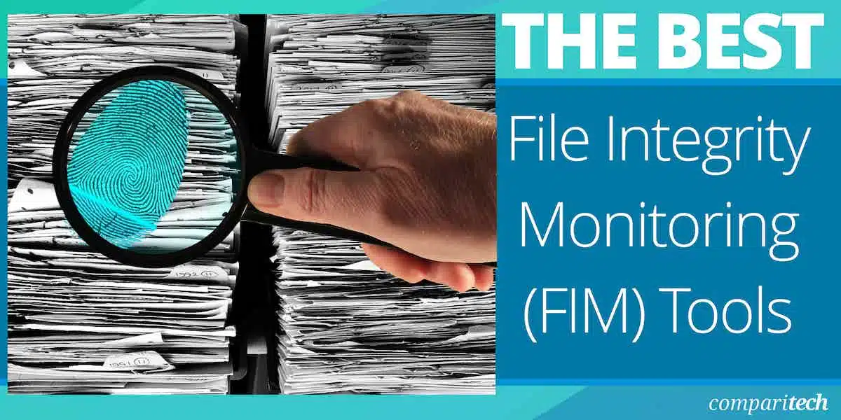 Best File Integrity Monitoring FIM Tools
