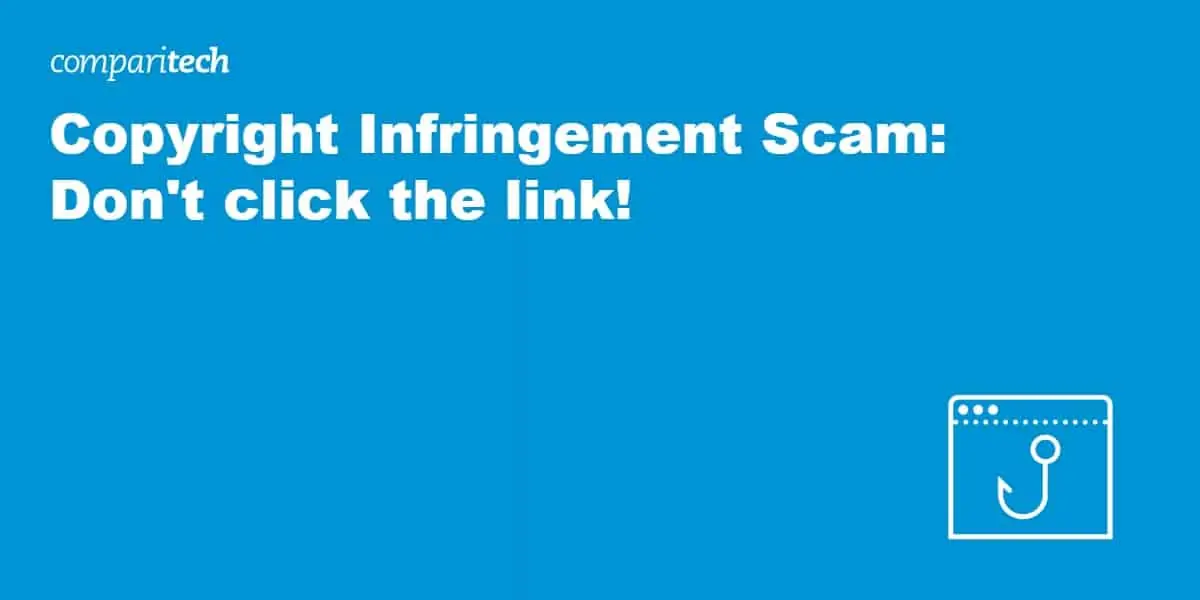 Copyright Infringement Scam - Don't click the link