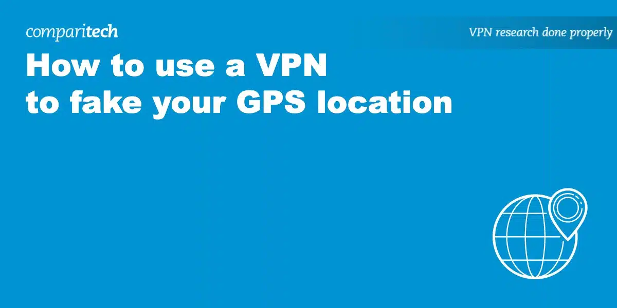 VPN to fake GPS location