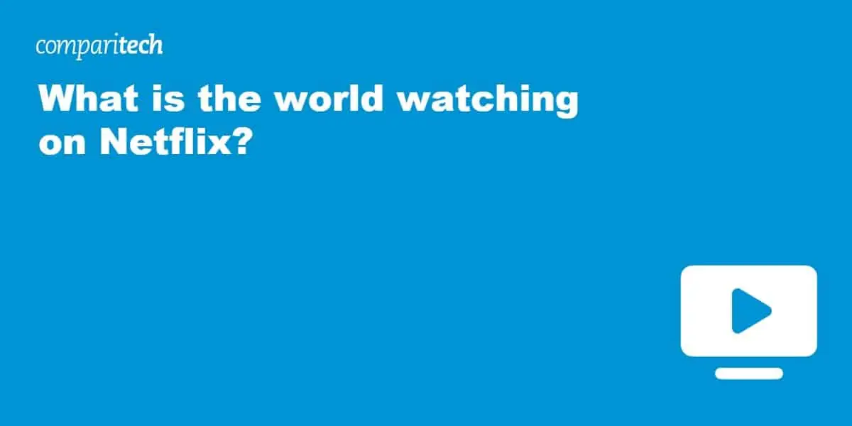What is the world watching on Netflix