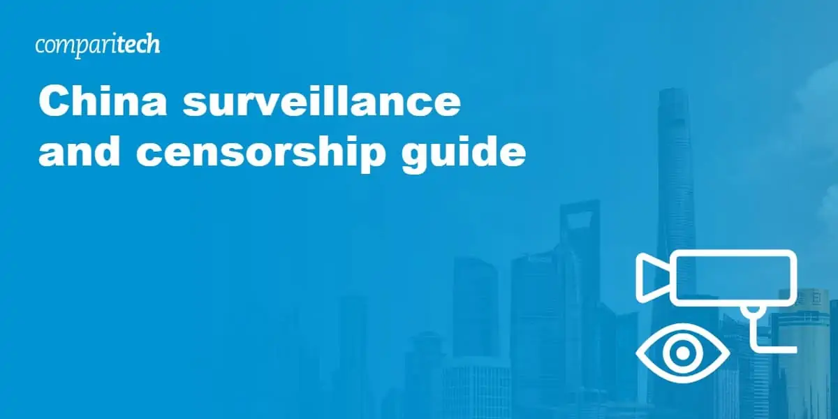 China surveillance and censorship guide