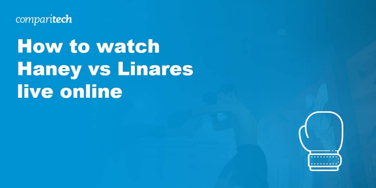 watch Haney vs Linares live online