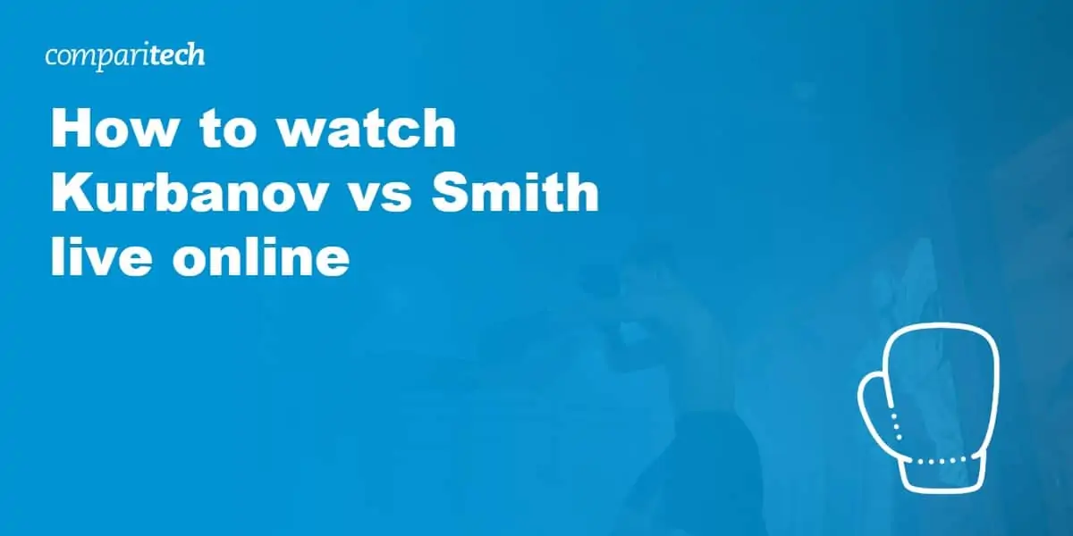 watch Kurbanov vs Smith live online