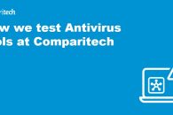 How we test Antivirus tools at Comparitech