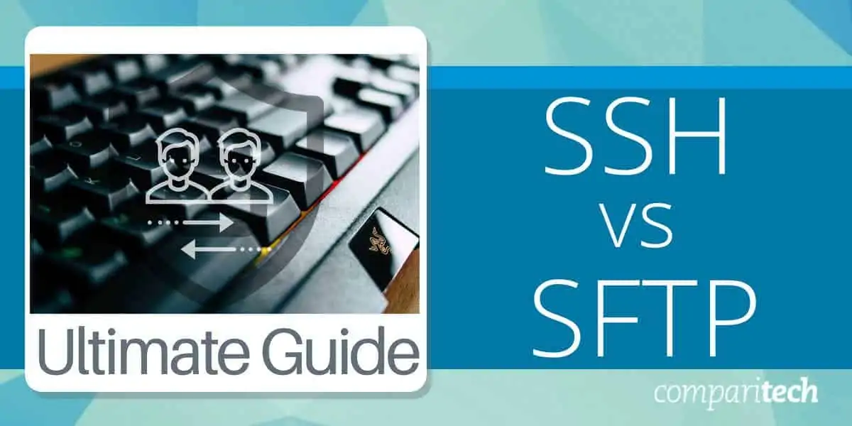 SSH vs SFTP Guide