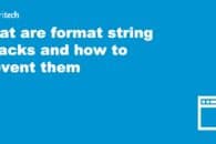 What are format string attacks and how can you prevent them?