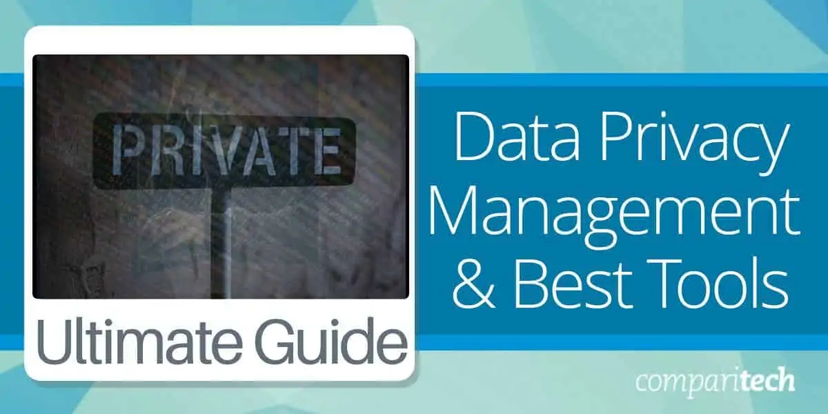 Guide to Data Privacy Management and the Best Tools