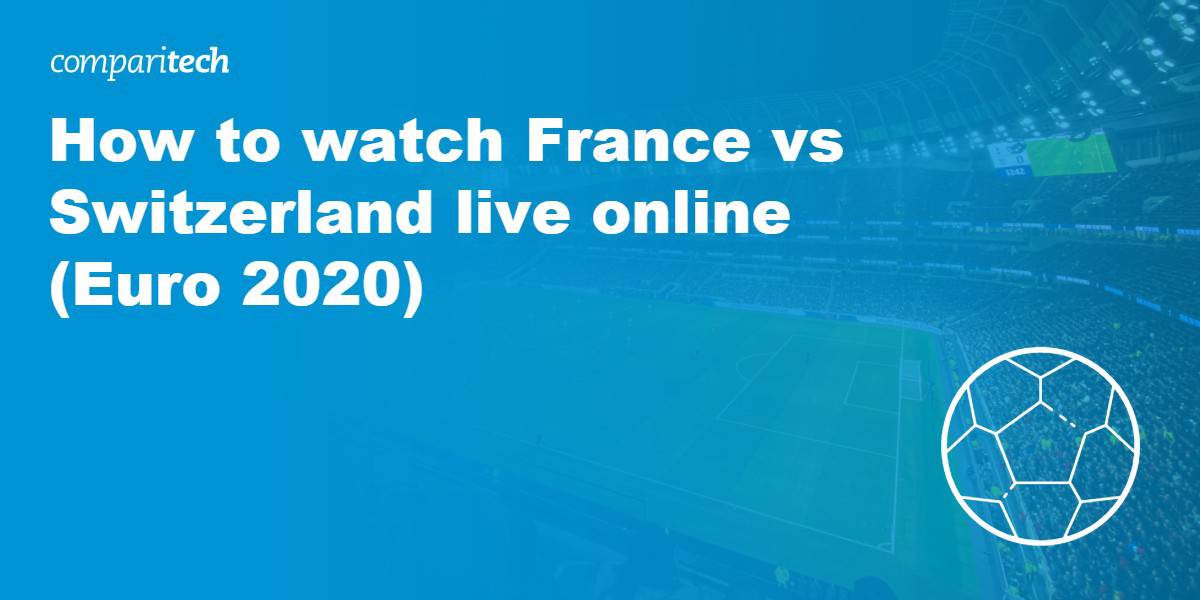watch France vs Switzerland