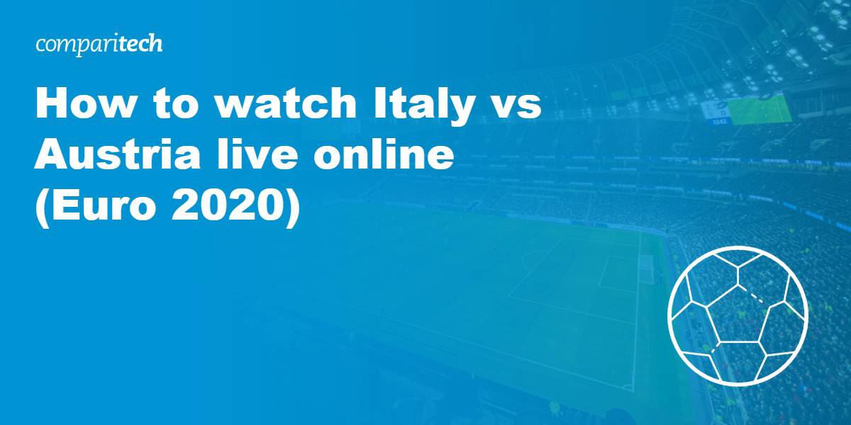 watch Italy vs Austria 