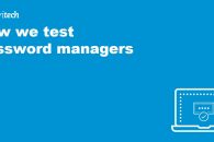 How we test password managers: Our testing methodology