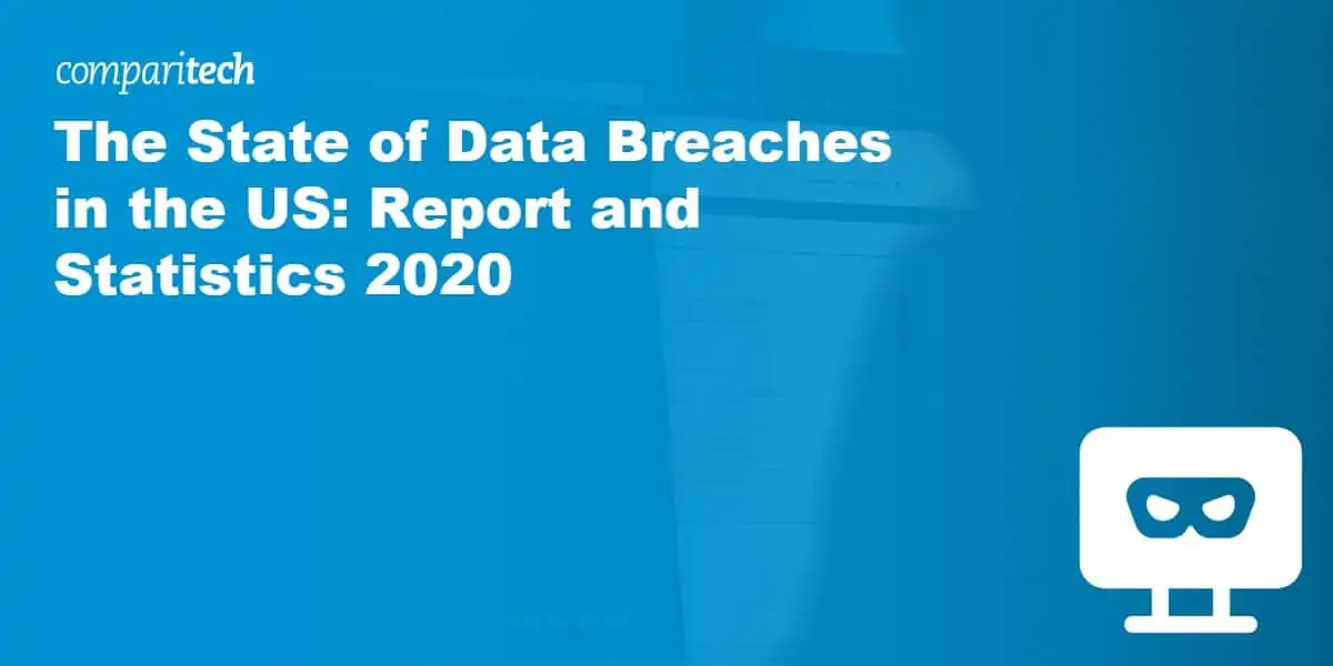 The State of Data Breaches in the US_ Report and Statistics 2020