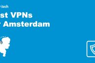 Best VPN for Amsterdam in 2022
