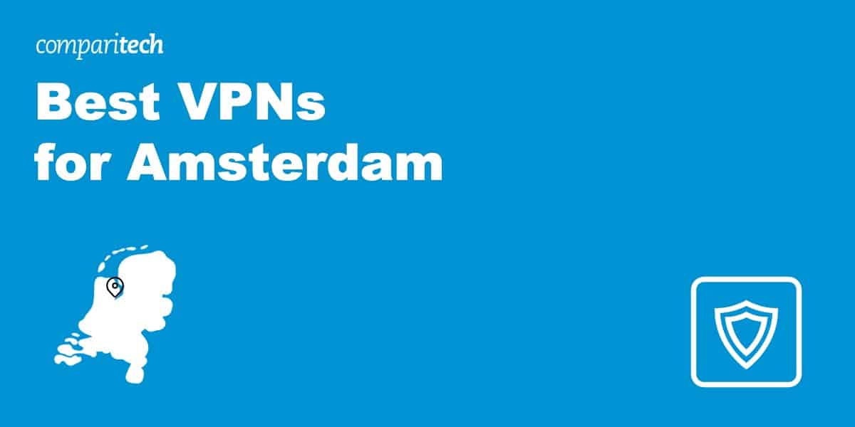 Best Amsterdam VPNs