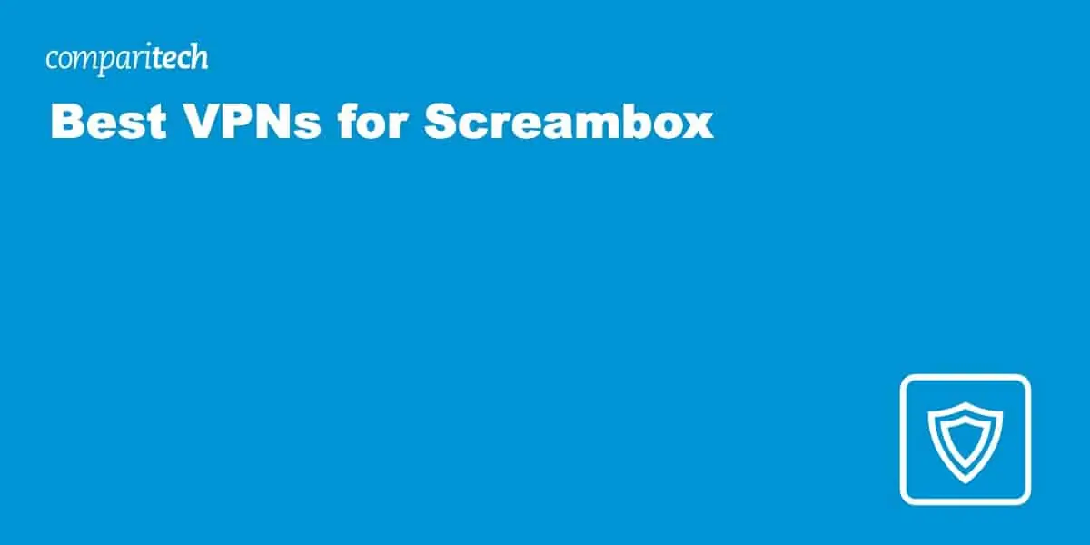 Best VPNs for Screambox
