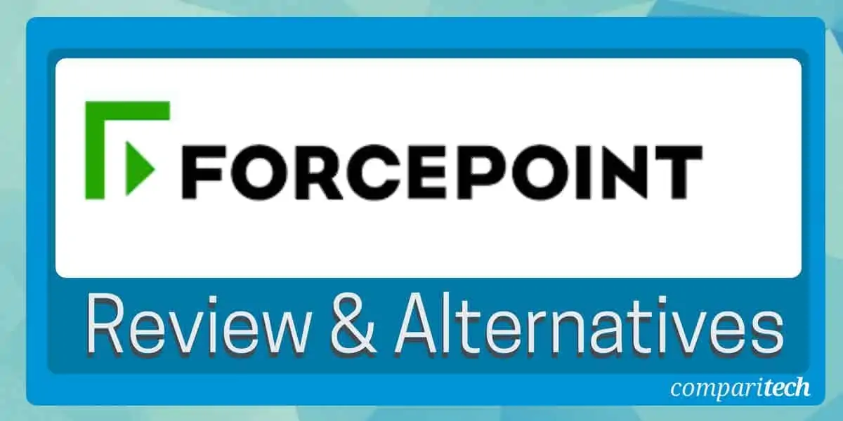 Forcepoint DLP Review and Best Alternatives