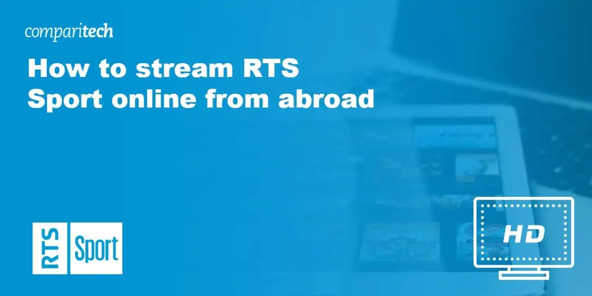 stream RTS Sport abroad VPN