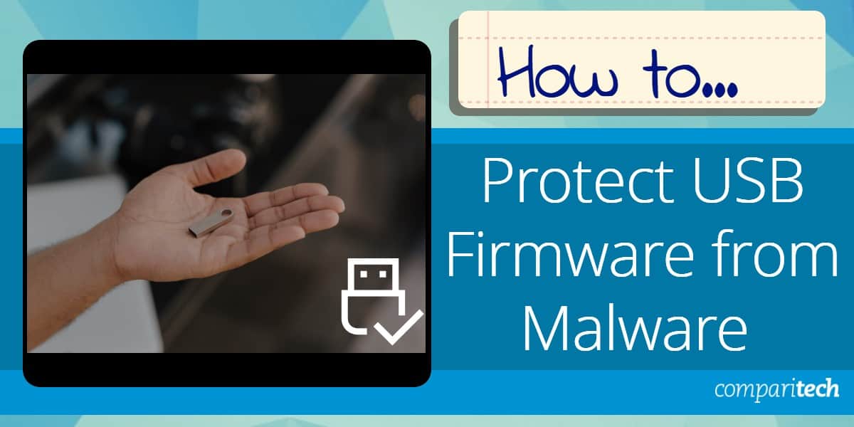 How to protect your USB firmware from Malware