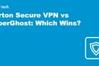 Norton Secure VPN vs CyberGhost: Which Wins?