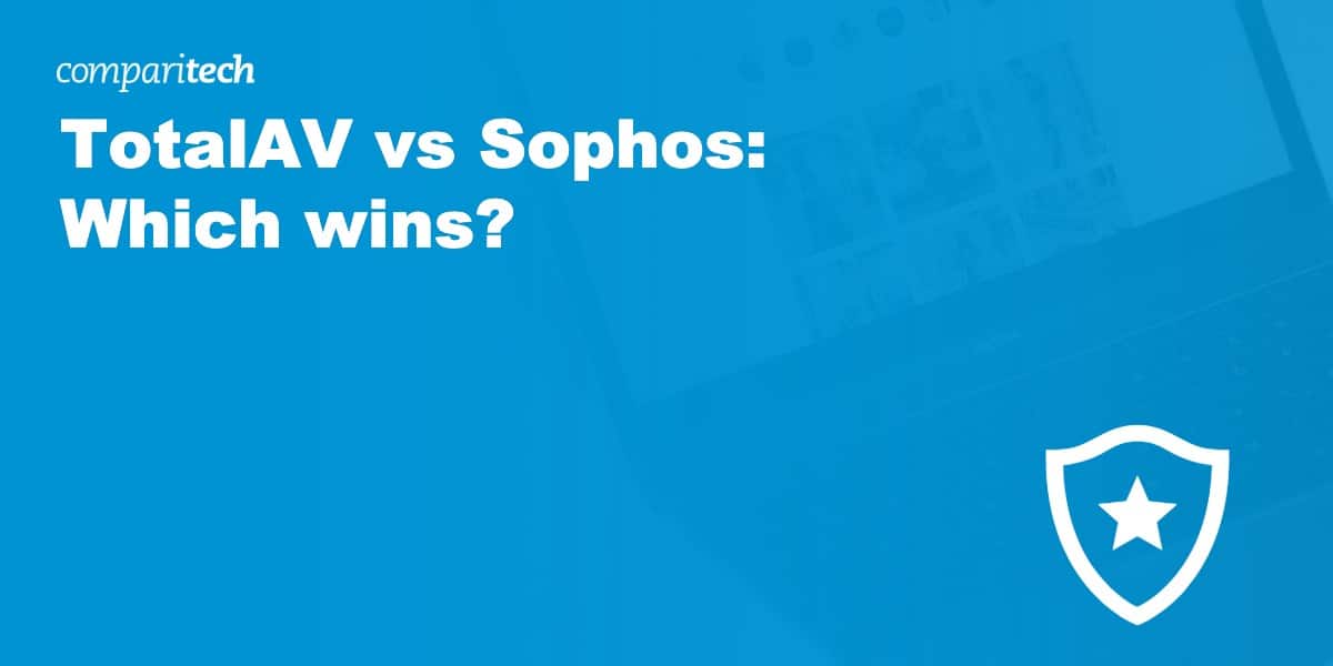 TotalAV vs Sophos: Which wins?