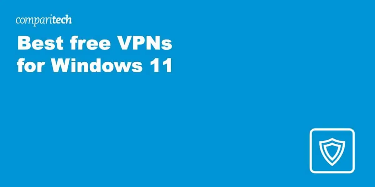 Best free VPNs for Windows 11