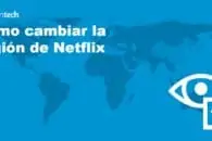 Las mejores VPN para cambiar el país de Netflix de 2023