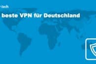 Das beste VPN für Deutschland im Jahr 2022