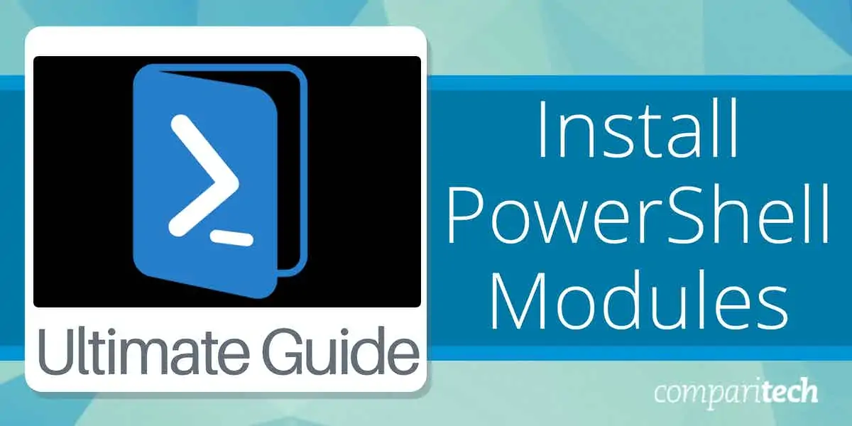 How To Install Powershell Modules: A Step By Step Guide