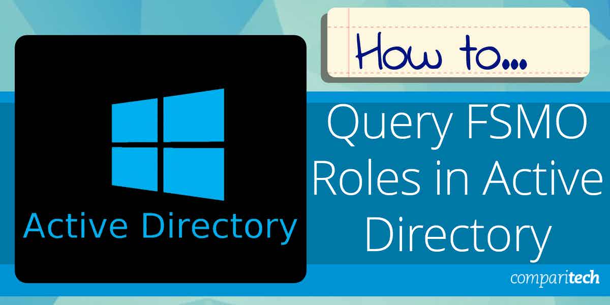 How to Query FSMO Roles in Active Directory