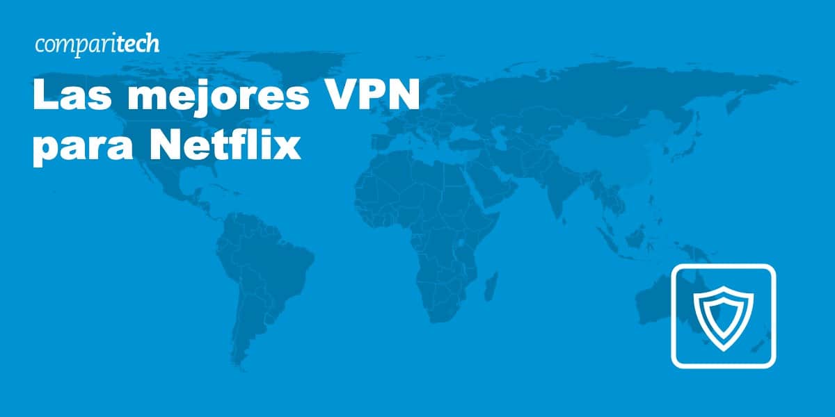 Las mejores VPN para Netflix