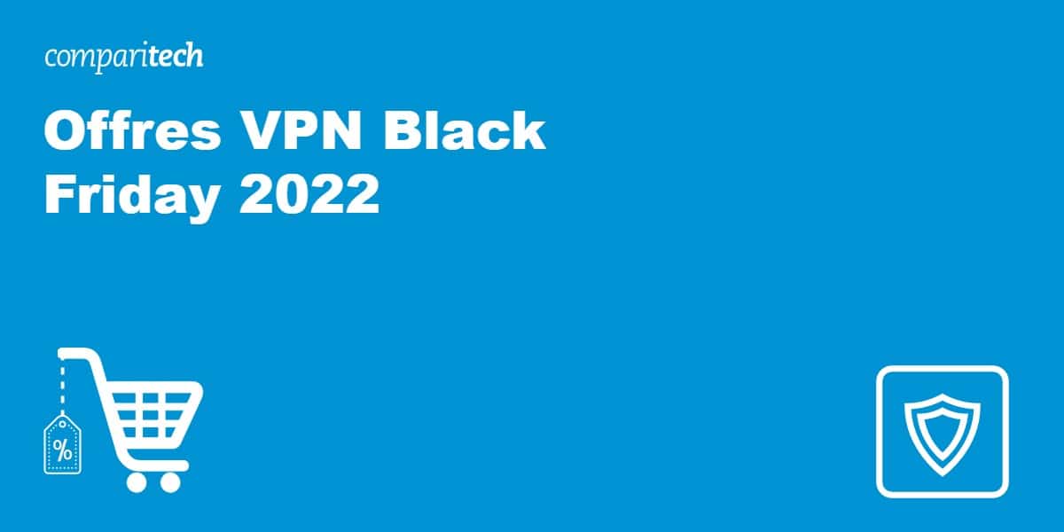 Offres VPN Black Friday 2022