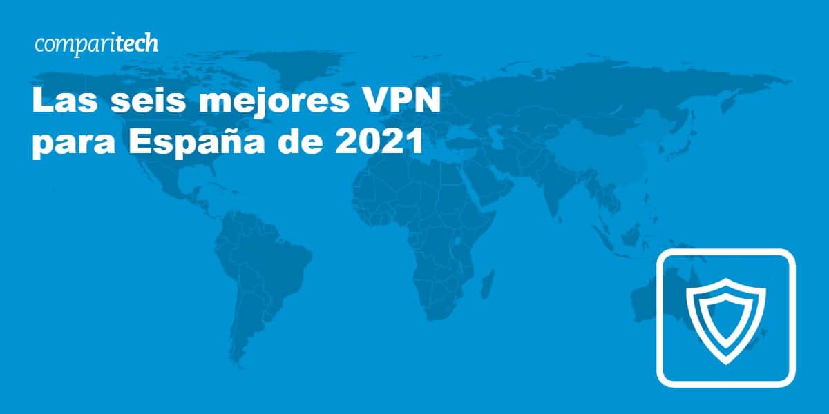 Mejores VPN para usar en España